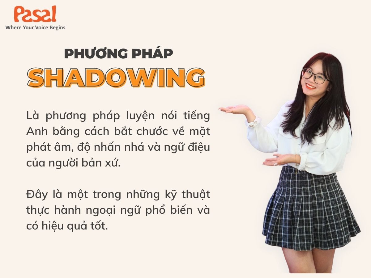 Shadowing là phương pháp không thể bỏ qua cho quá trình học nghe tiếng Anh cho người mới bắt đầu