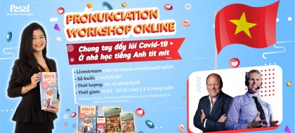 Pronunciation Workshop Online: Chinh phục mùa dịch từ 10 buổi học miễn phí