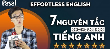7 quy tắc học tiếng Anh Effortless English