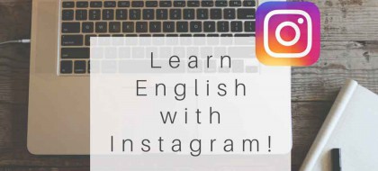Làm thế nào để học tiếng Anh hiệu quả với Instagram?
