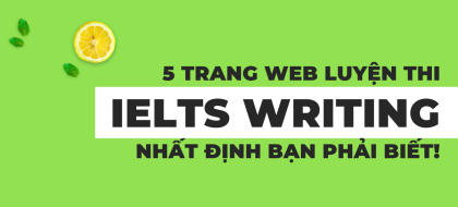 5 trang web luyện thi IELTS Writing nhất định phải biết