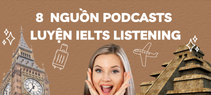 8 nguồn Podcasts luyện thi IELTS Listening hiệu quả