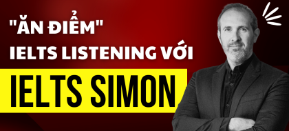 “Ăn điểm” IELTS Listening dễ dàng với phương pháp IELTS Simon