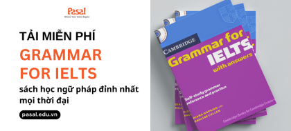Tải miễn phí Grammar For IELTS - sách học ngữ pháp đỉnh nhất mọi thời đại