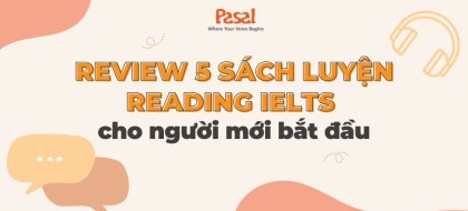 [REVIEW] 5 sách luyện Reading IELTS cho người mới bắt đầu