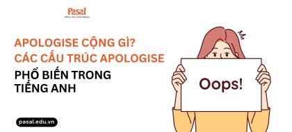 Apologise cộng gì? Các cấu trúc Apologise trong tiếng Anh