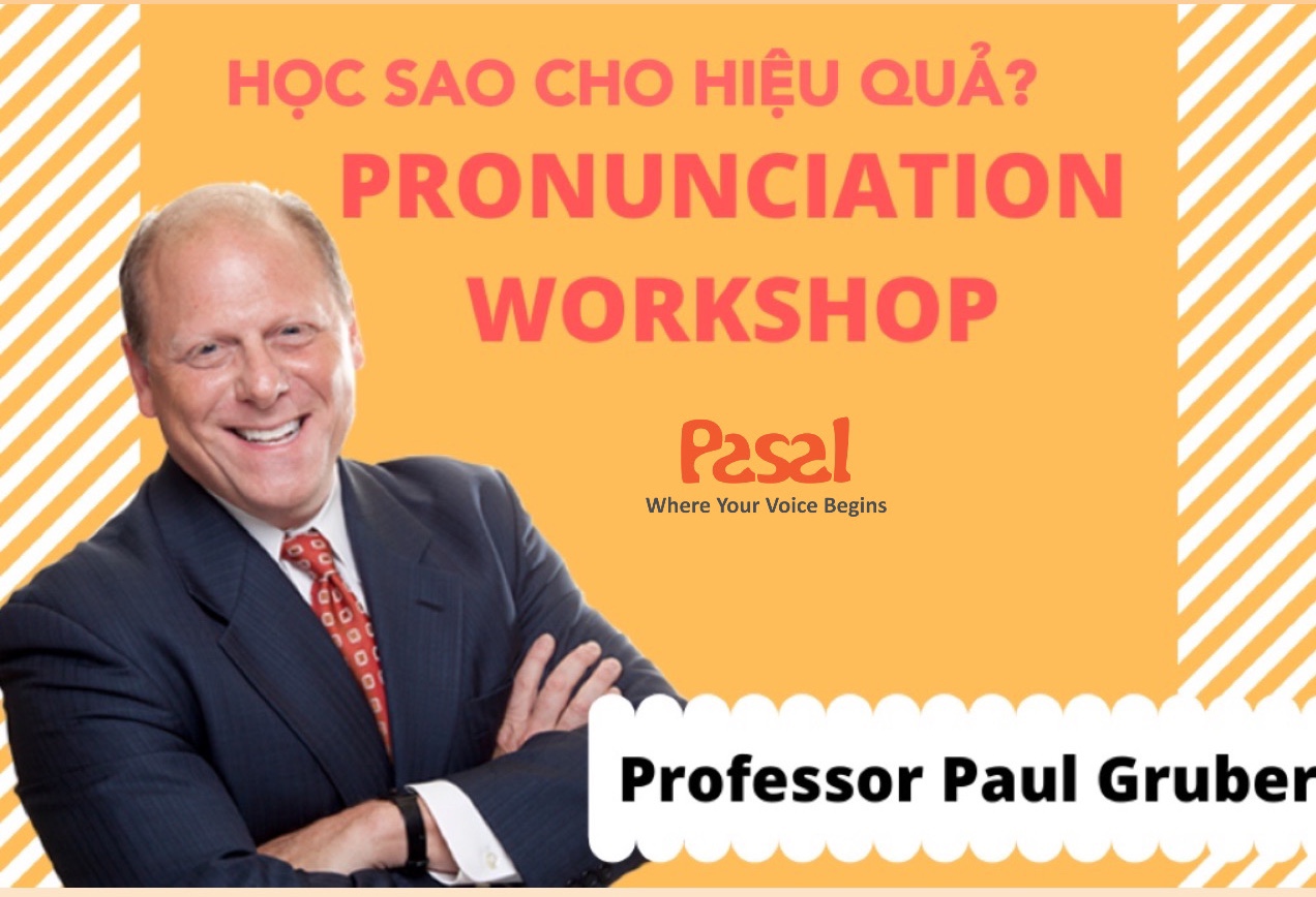 Học Pronunciation Workshop sao cho hiệu quả?