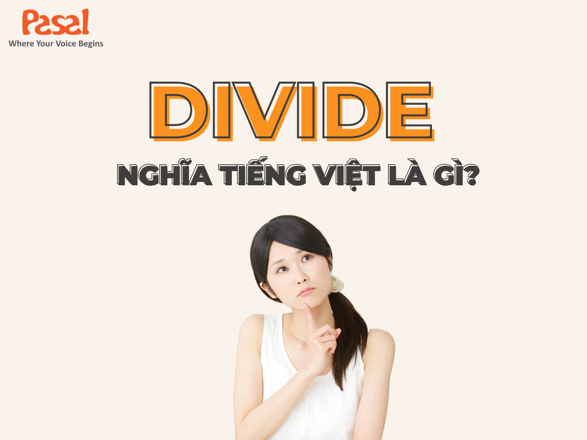 Divide nghĩa tiếng Việt là gì?