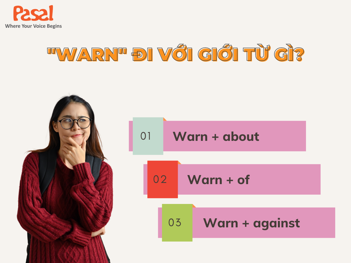 Warn đi với 3 giới từ: about, of, against