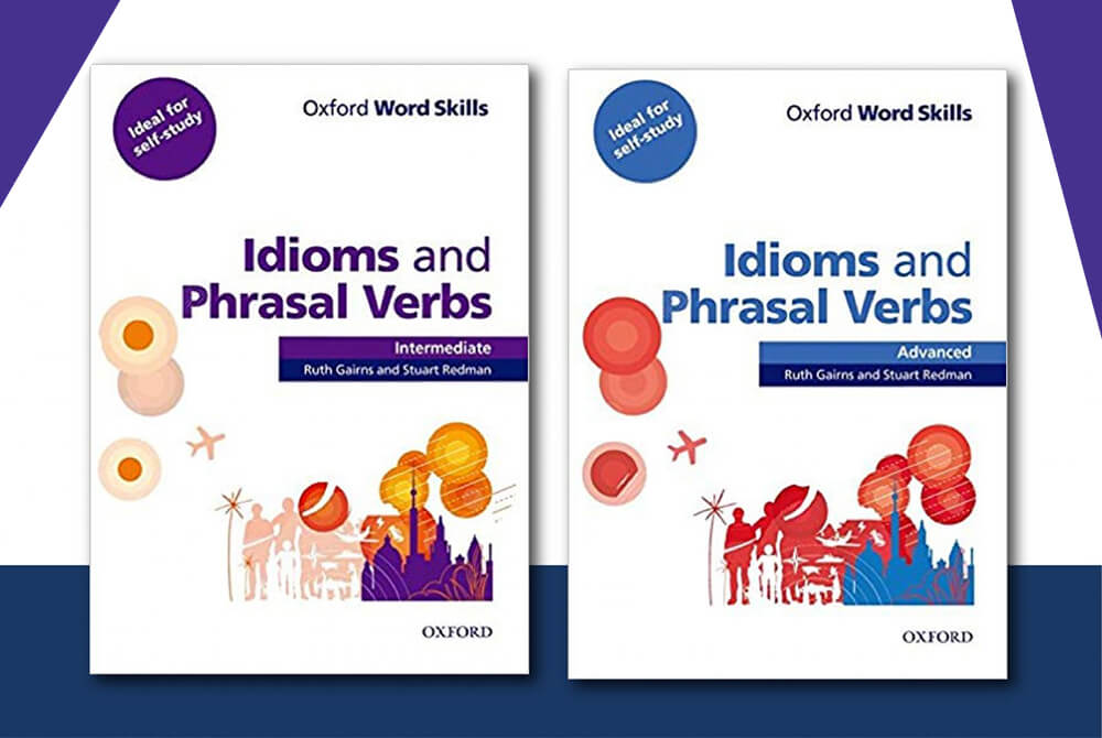 Sách Oxford word skills idioms and phrasal verbs