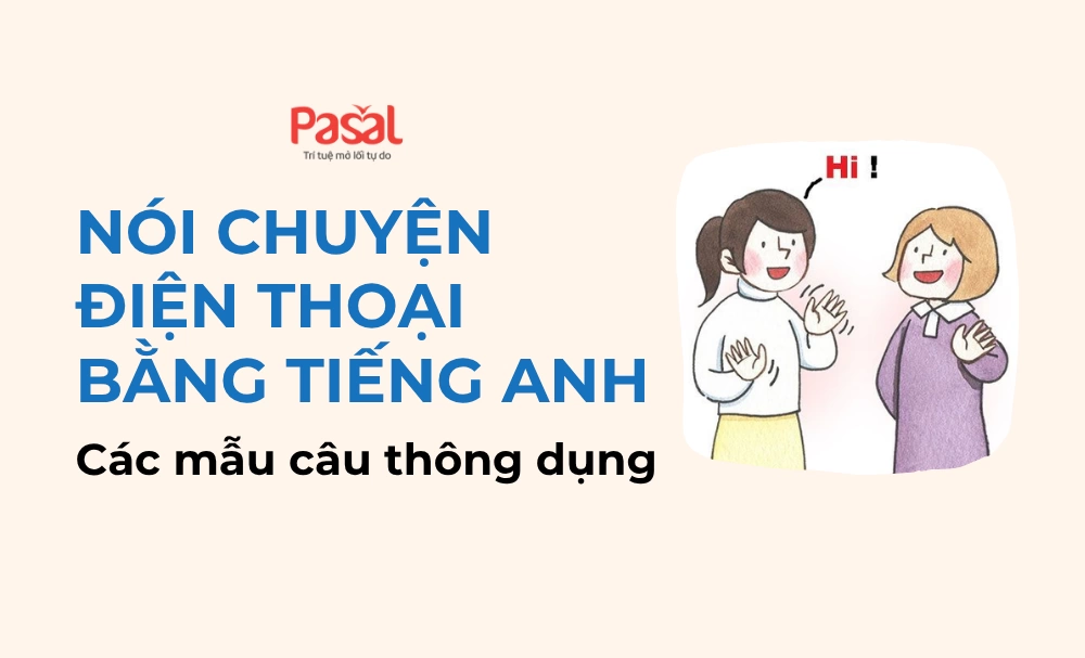 [Cách học tiếng Anh giao tiếp] Nói chuyện điện thoại bằng tiếng Anh