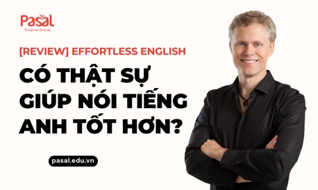 [Review] Effortless English: Có thật sự giúp nói tiếng Anh tốt hơn?