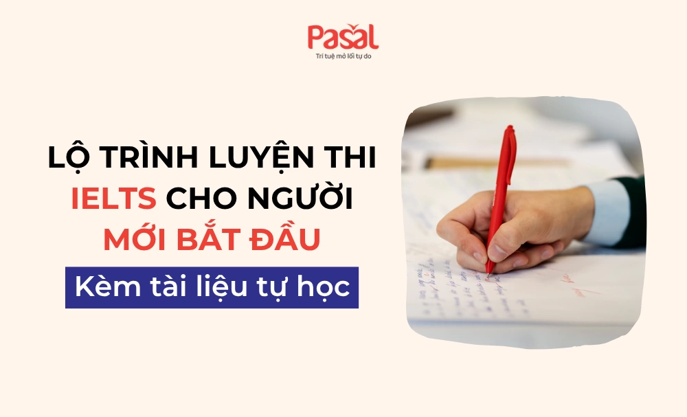 Trọn bộ tài liệu ôn thi IELTS từ A–Z cho người mới bắt đầu 2025
