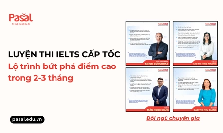 Luyện thi IELTS cấp tốc: Lộ trình bứt phá điểm cao trong 2-3 tháng