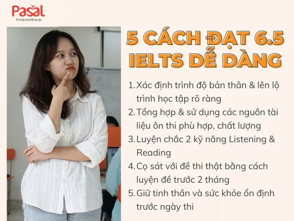Thi IELTS 6.5 có khó không? A-Z cách đạt IELTS 6.5 dễ dàng
