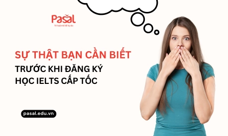 Liệu có nên tham gia các khóa học IELTS cấp tốc không?