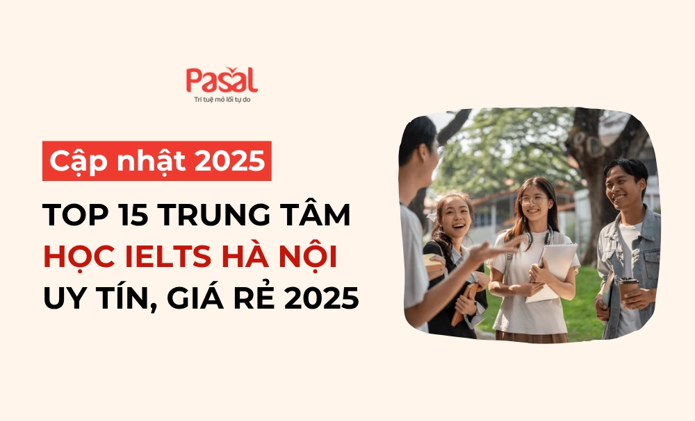 [Update 2024] 15 địa chỉ luyện thi IELTS Hà Nội tốt và rẻ cho sinh viên