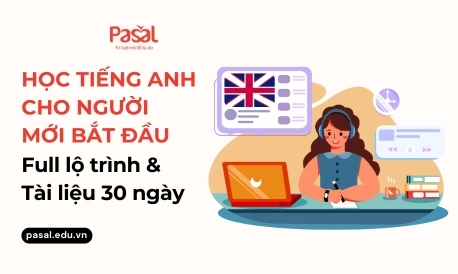 Trọn bộ tài liệu học tiếng Anh miễn phí cho người mới bắt đầu [Cập nhật 2025]