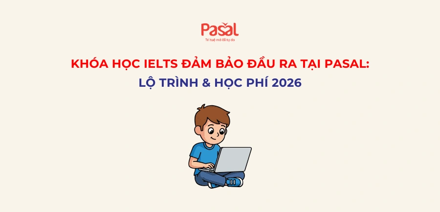 [Review A-Z] Khoá học IELTS đảm bảo đầu ra – học lại miễn phí 100% nếu không đạt