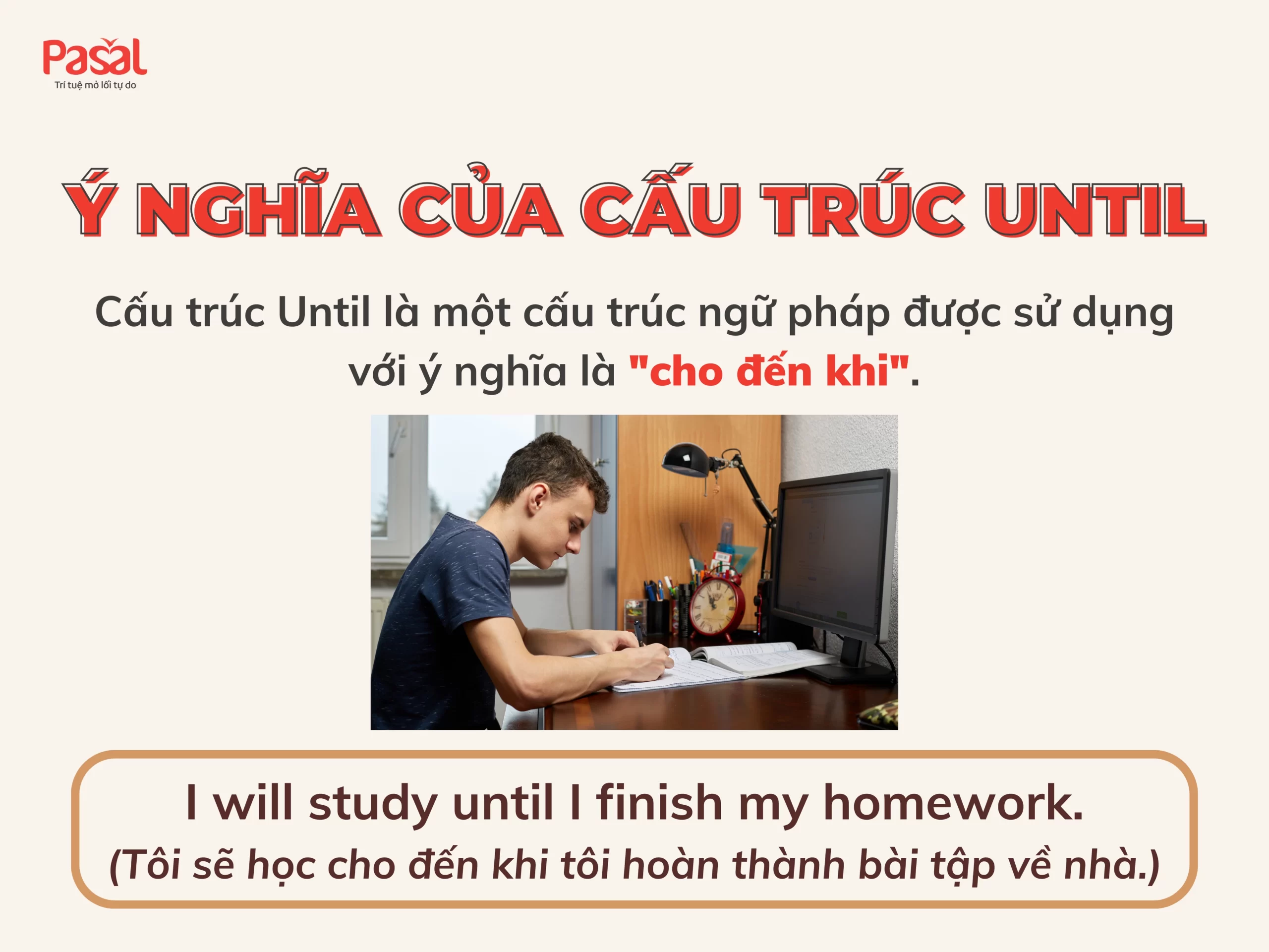 Cách dùng cấu trúc Until trong tiếng Anh và bài tập vận dụng