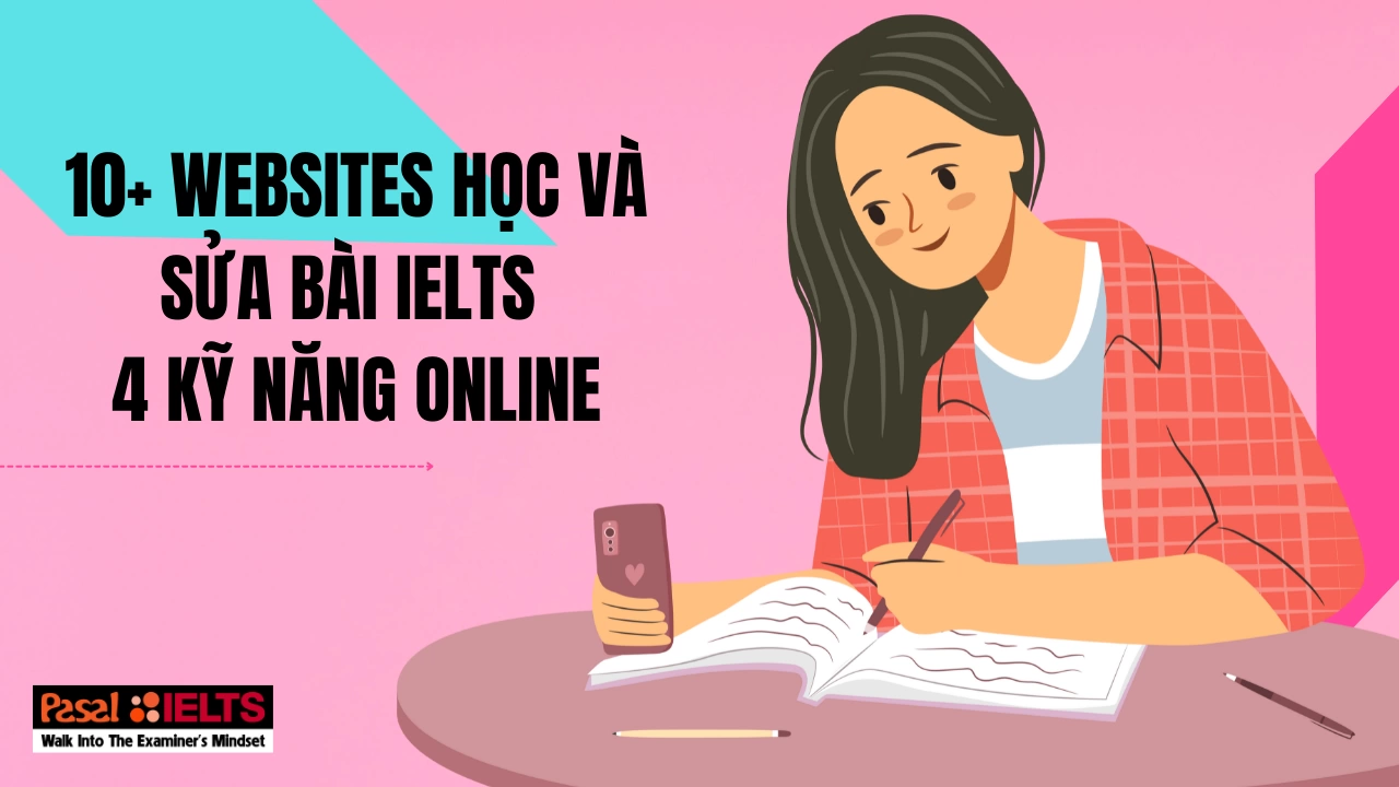 10+ websites học và sửa bài IELTS 4 kỹ năng online