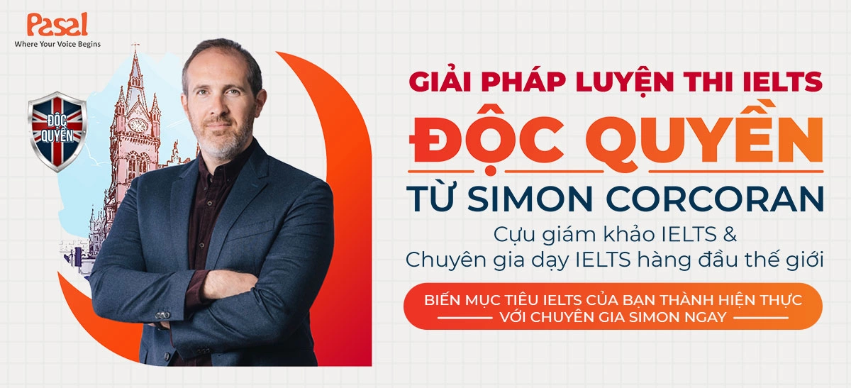 100 ĐỘ HOT: Pasal chính thức hợp tác độc quyền với chuyên gia IELTS hàng đầu thế giới – Simon Corcoran