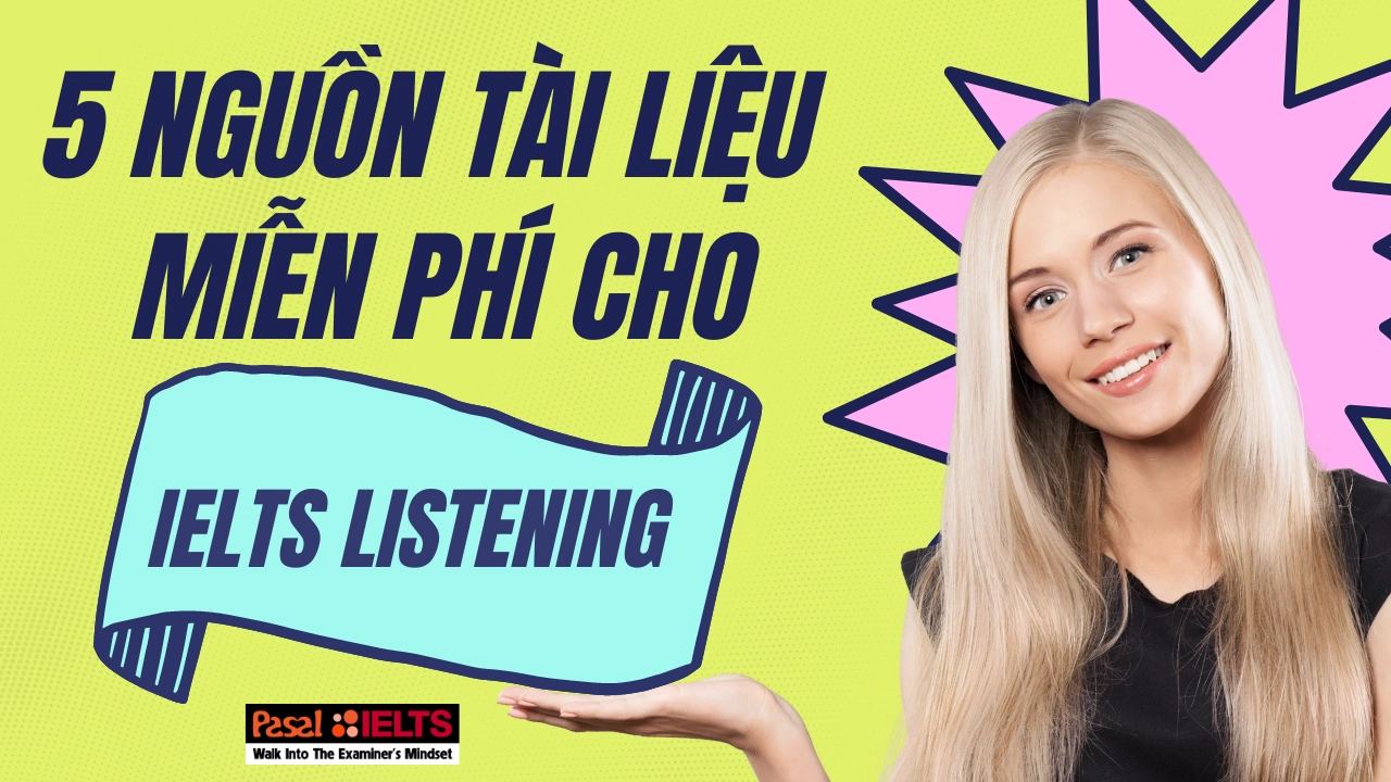 5 nguồn tài liệu Listening miễn phí giúp luyện thi IELTS hiệu quả