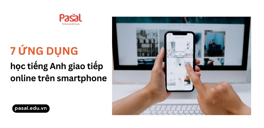 Ứng dụng học tiếng Anh giao tiếp online trên smartphone