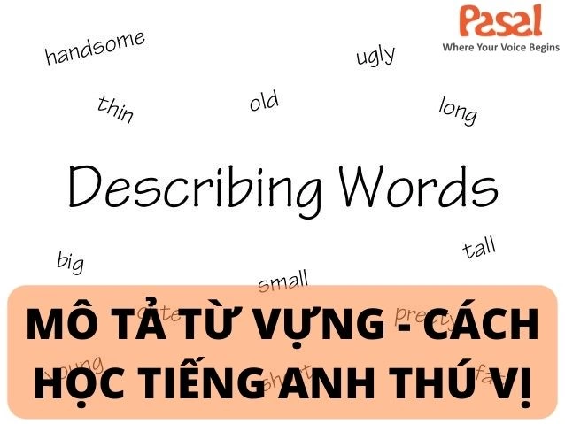 Mô tả những từ bạn chưa biết –  Cách luyện nói tiếng Anh cực hay