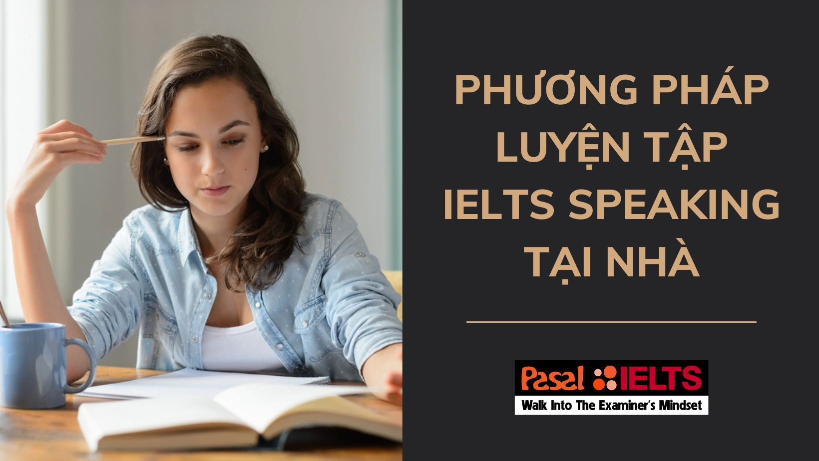 PHƯƠNG PHÁP LUYỆN TẬP IELTS SPEAKING TẠI NHÀ 