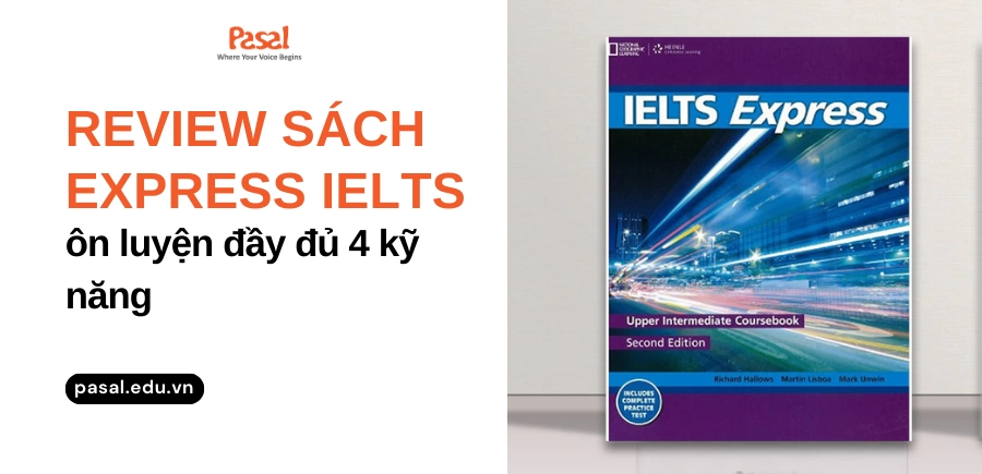 [PDF] Review sách Express IELTS ôn luyện đầy đủ 4 kỹ năng