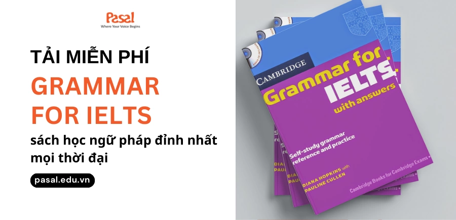 Tải miễn phí Grammar For IELTS – sách học ngữ pháp đỉnh nhất mọi thời đại