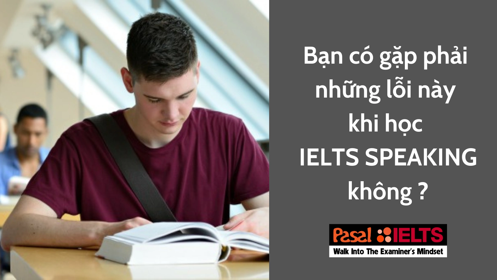 Bạn có gặp phải những lỗi này khi học IELTS SPEAKING không?