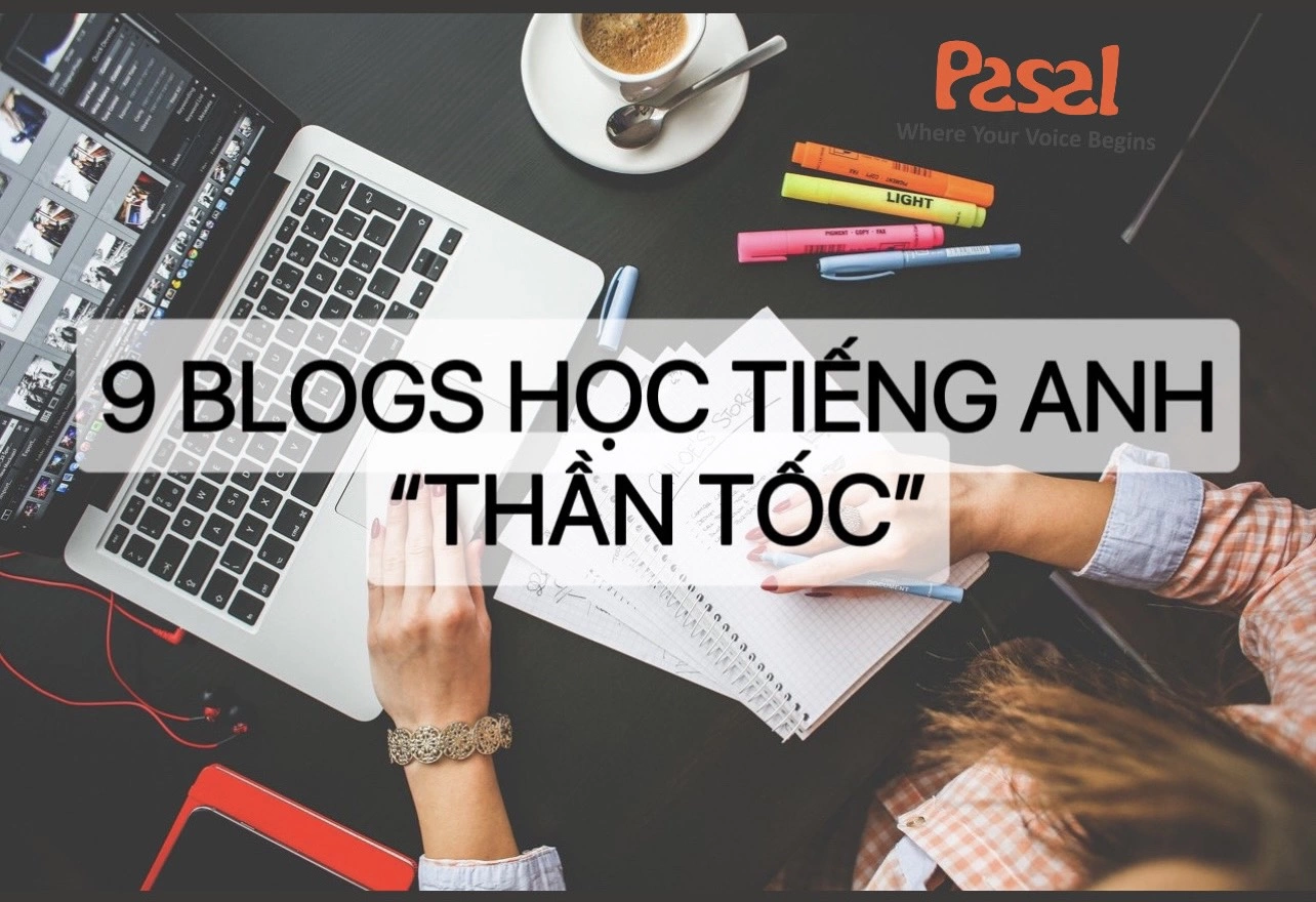 Điểm danh 9 Blogs giúp bạn học tiếng Anh giao tiếp thần tốc