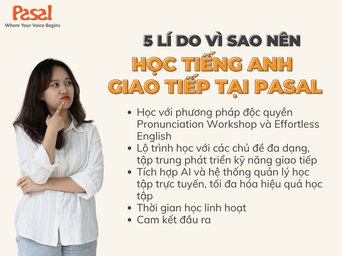 Ví sao nên đăng ký lớp học tiếng Anh giao tiếp tại Pasal?