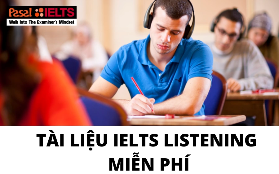 Tài liệu luyện nghe IELTS miễn phí từ  A – Z