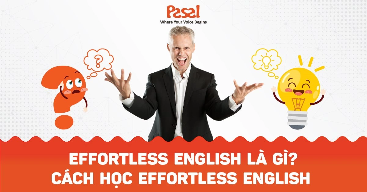 Effortless English là gì? Cách học Effortless English