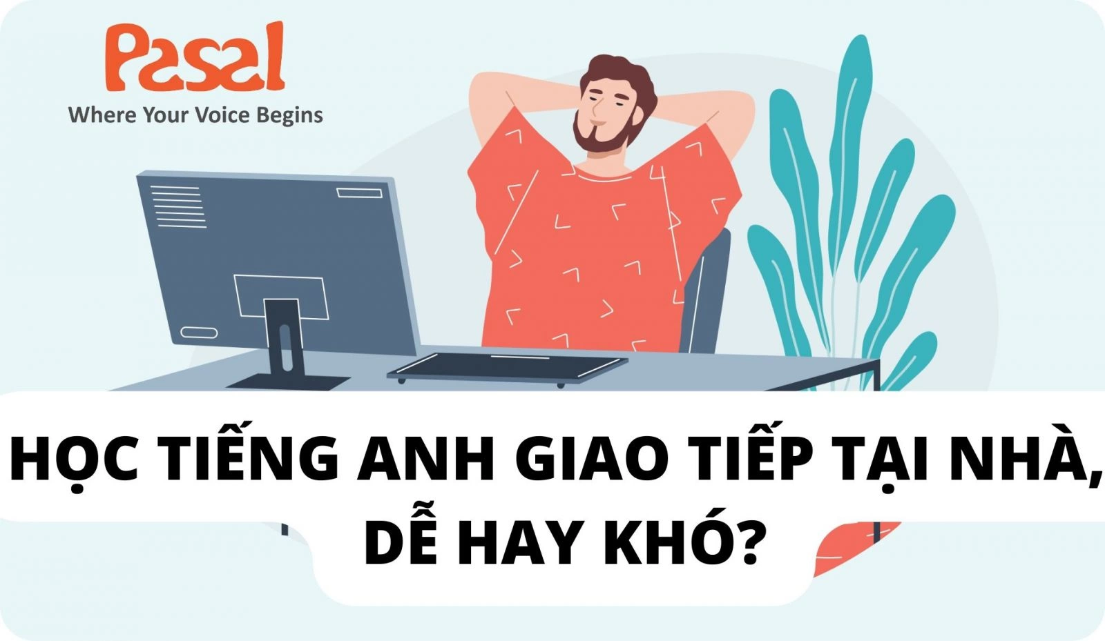 Học tiếng Anh tại nhà có khó như bạn nghĩ?