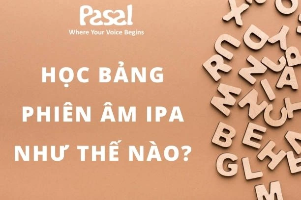 TẠI SAO PHIÊN ÂM IPA Ở MỘT SỐ TỪ ĐIỂN LẠI KHÁC NHAU? KHẮC PHỤC VỚI PRONUNCIATION WORKSHOP