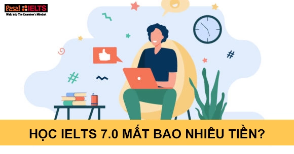 Học IELTS 7.0 mất bao nhiêu tiền?