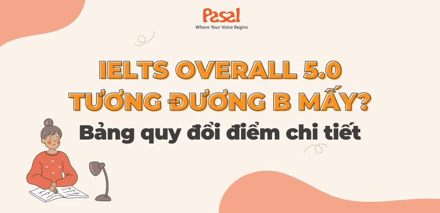 IELTS 5.0 tương đương B mấy? Bảng quy đổi điểm chi tiết