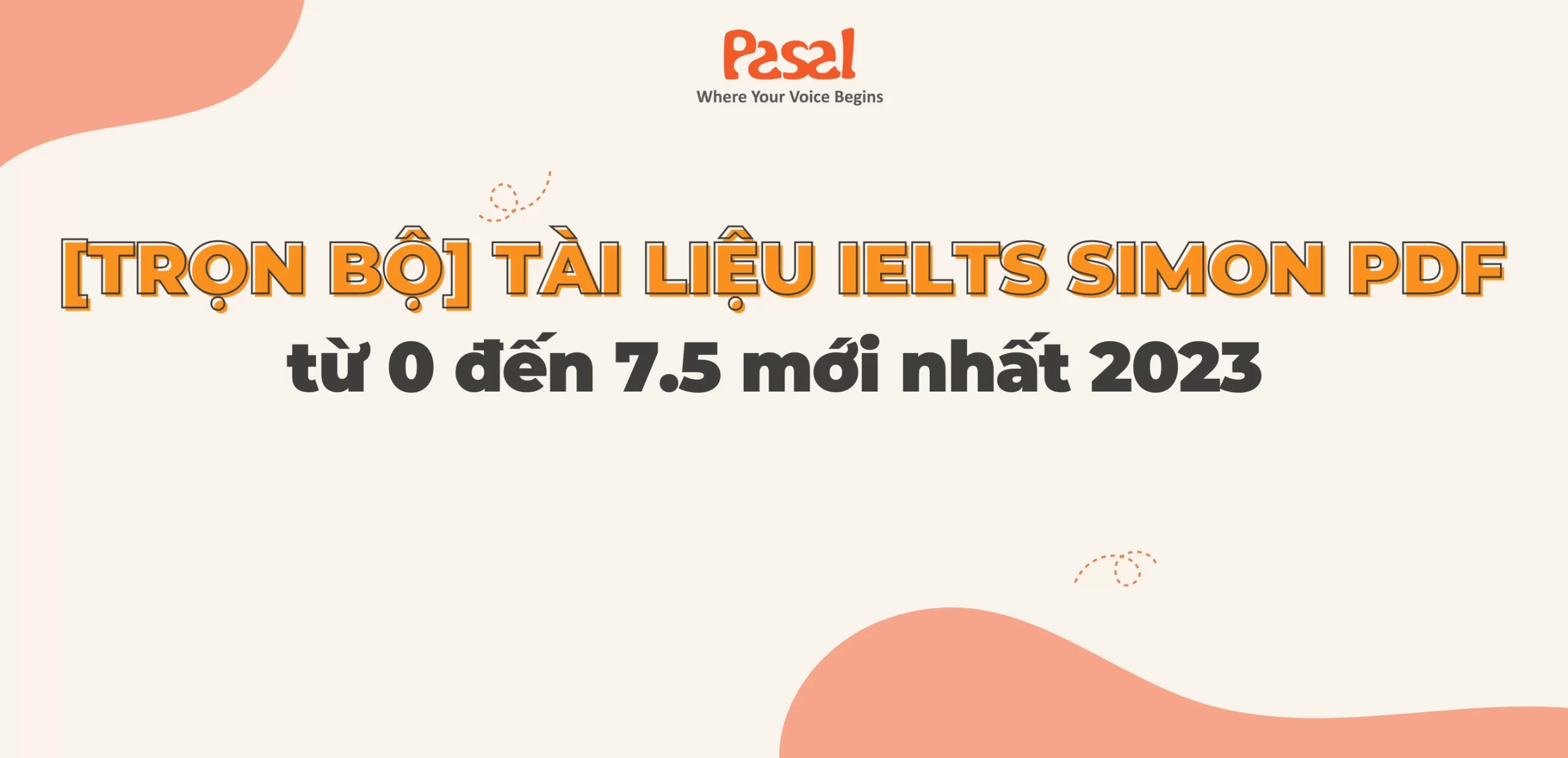 [Trọn bộ] Tài liệu IELTS Simon PDF từ 0 đến 7.5 mới nhất 2024