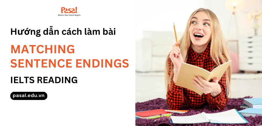 Hướng dẫn cách làm bài Matching Sentence Endings IELTS Reading