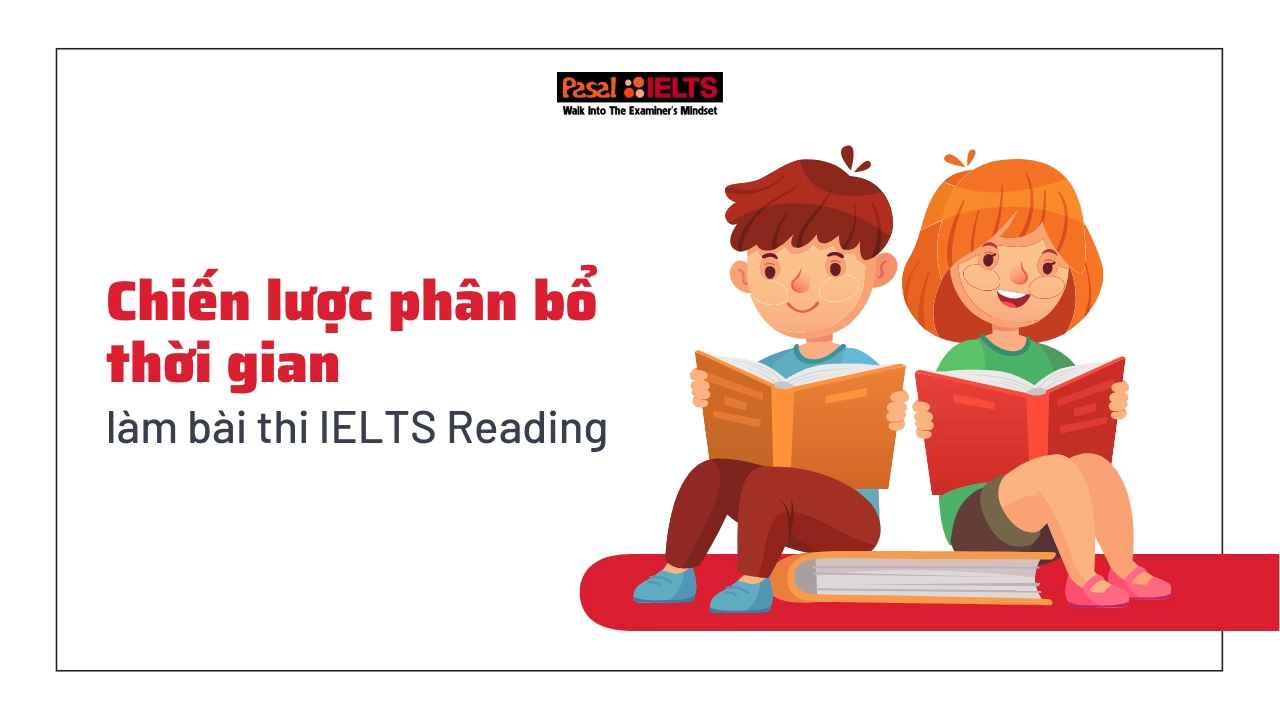 Cựu giám khảo IELTS: 3 cách tối ưu thời gian làm Reading IELTS