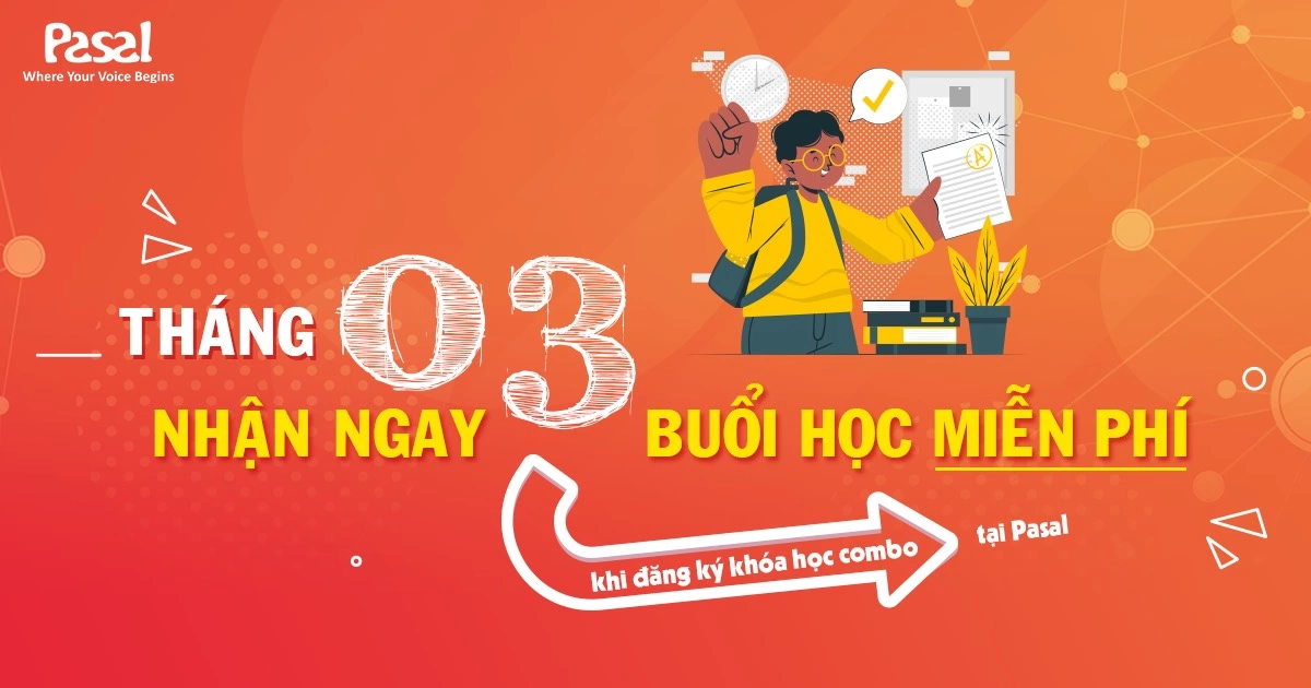 ƯU ĐÃI THÁNG 3  – TẶNG 3 BUỔI HỌC THỬ MIỄN PHÍ TẠI PASAL