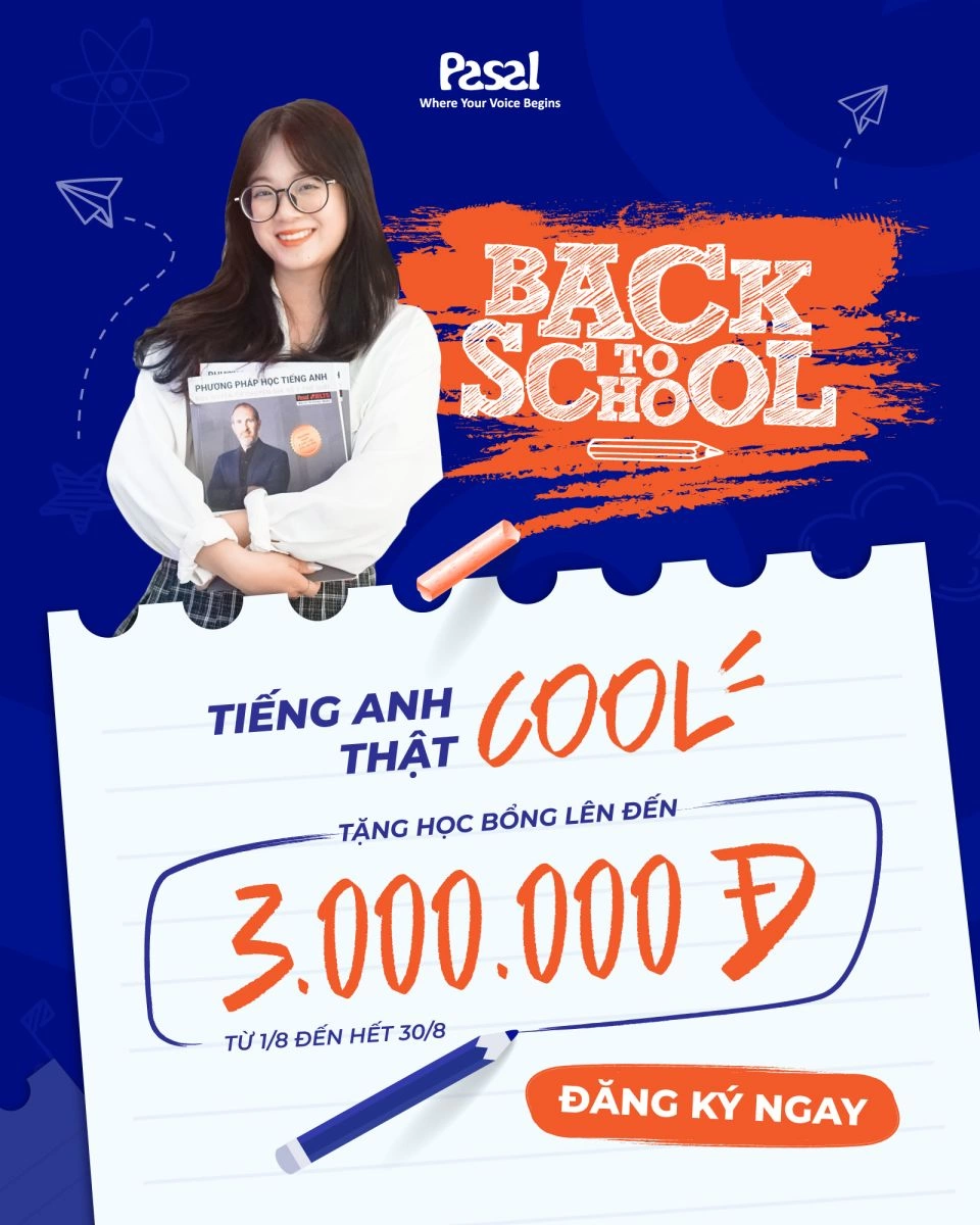 Back to school - Tiếng Anh thật cool cùng Pasal