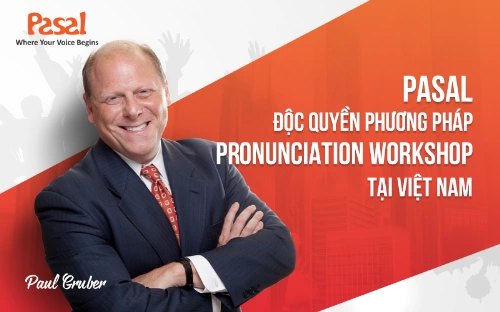 PHƯƠNG PHÁP PRONUNCIATION WORKSHOP CÓ GÌ ĐẶC BIỆT? HỌC THẾ NÀO CHO HIỆU QUẢ