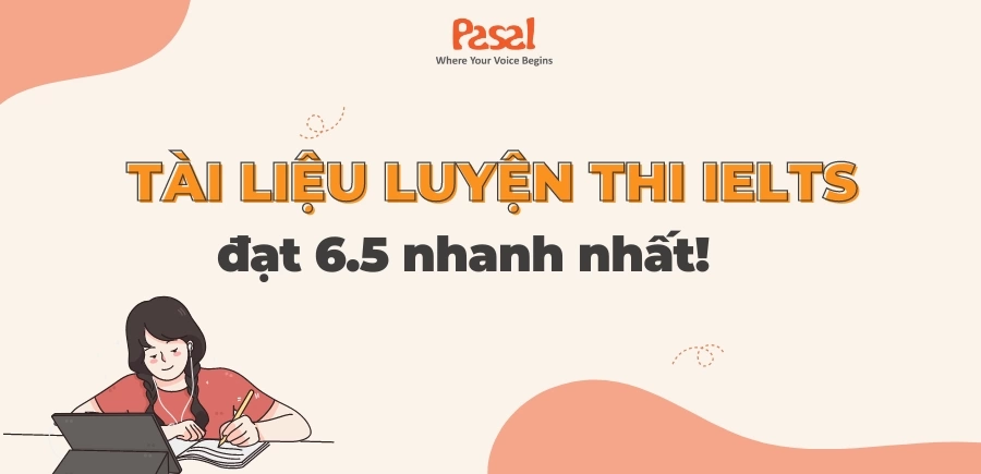 [UPDATE] Tài liệu & web tự luyện thi IELTS đạt 6.5 nhanh nhất