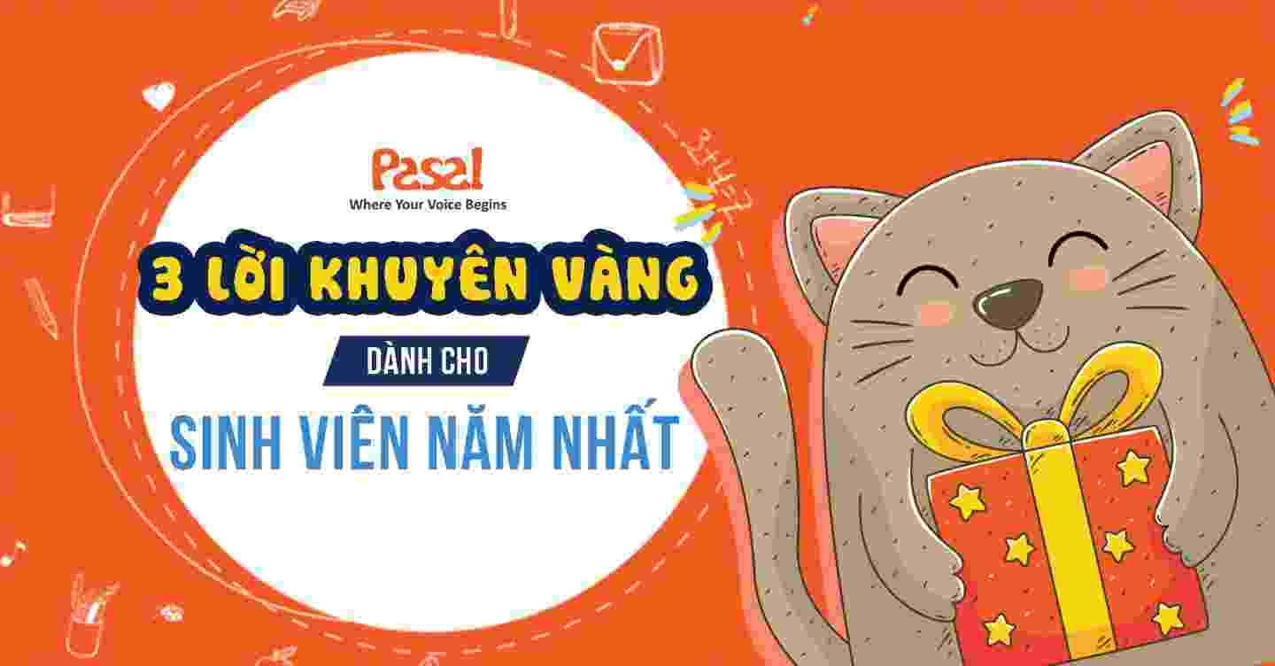 3 lời khuyên dành cho sinh viên năm nhất – hãy ghi nhớ!!