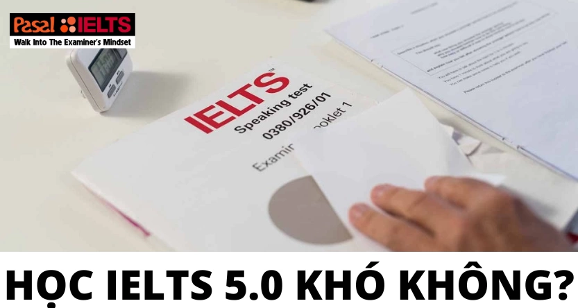 Học ielts 5.0 khó không? Gợi ý lộ trình học IELTS 5.0 cho người mới bắt đầu 